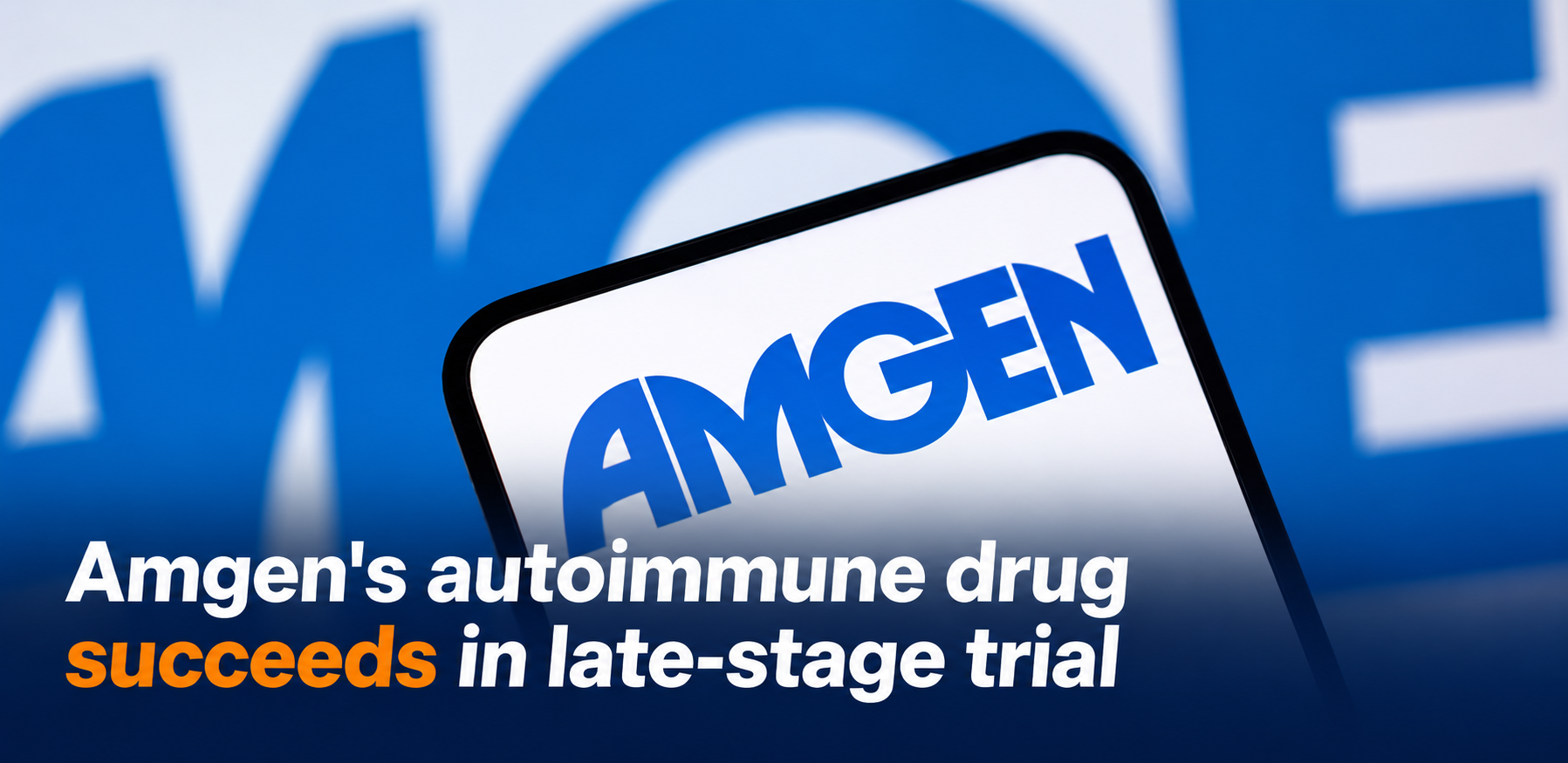 Amgen autoimmune drug Sjogren's disease late-stage trial