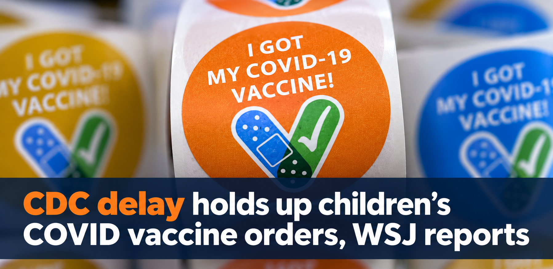 CDC delay slows COVID vaccine orders for children's immunization program