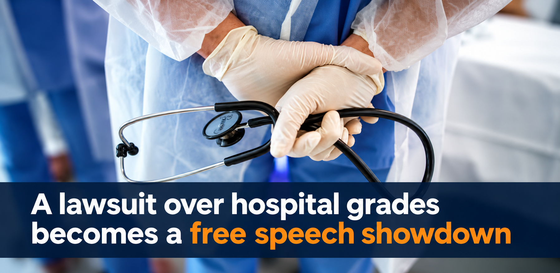 Hospital safety grades and free speech lawsuit