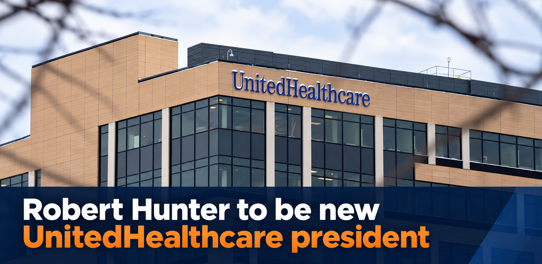 Robert Hunter named UnitedHealthcare president
